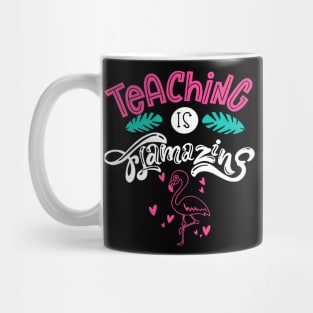 teaching is flamazing Mug